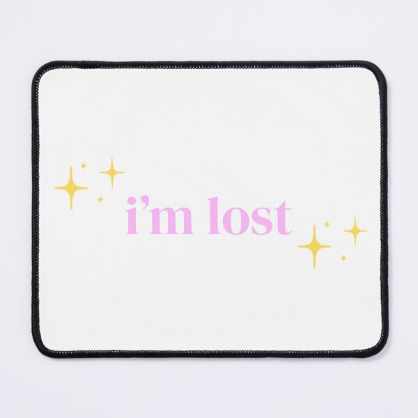 Item preview, I'm Lost (Sparkle) designed and sold by PrettiPrintts.