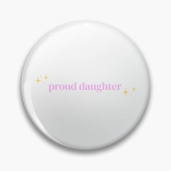 Item preview, Proud Daughter (Sparkle) designed and sold by PrettiPrintts.