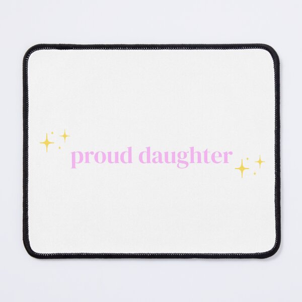 Item preview, Proud Daughter (Sparkle) designed and sold by PrettiPrintts.