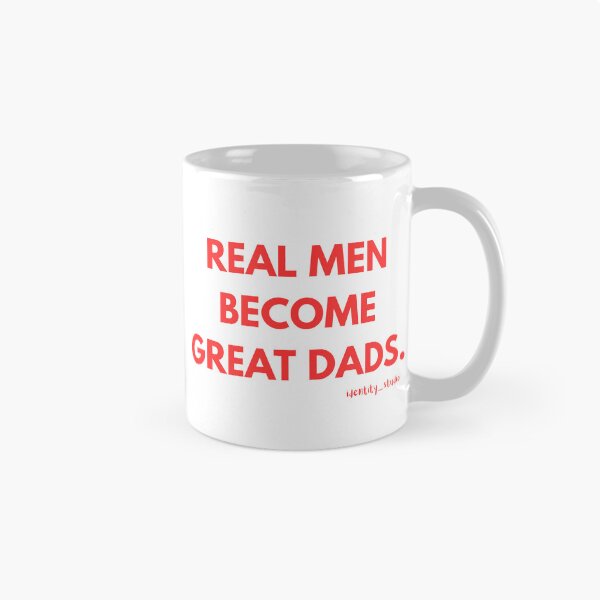 Item preview, Real Men Become Great Dads – Inspirational Father's Day designed and sold by Identity Studio.