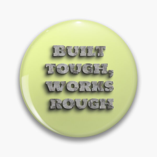 Item preview, Built Tough Works Rough Concrete Construction Worker Saying designed and sold by Mauswohn.
