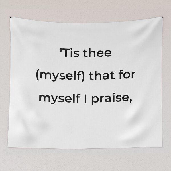 Item preview, “’Tis thee (myself) that for myself I praise,” - print black designed and sold by ariksworld.