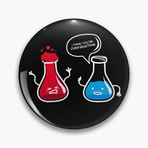 Item preview, I Think Youre Overreacting Funny Chemistry Pun designed and sold by spellmadebylee.