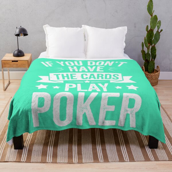 Item preview, If You Don't Have The Cards Play Poker Quote designed and sold by Vicky021.