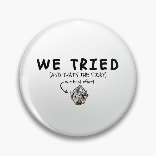 Item preview, We Tried – Funny Crumpled Paper Minimalist Meme designed and sold by KomixsDesign.