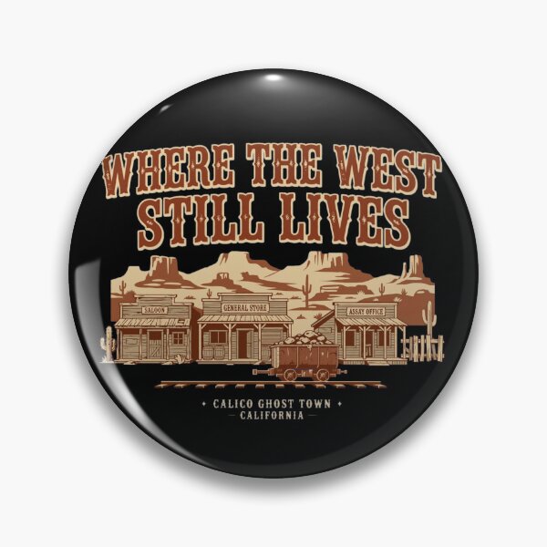 Item preview, Where The West Still Lives  Calico Ghost Town California Souvenir designed and sold by Yellowriversss.