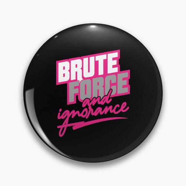 Item preview, Brute Force And Ignorance designed and sold by DrawMotion.