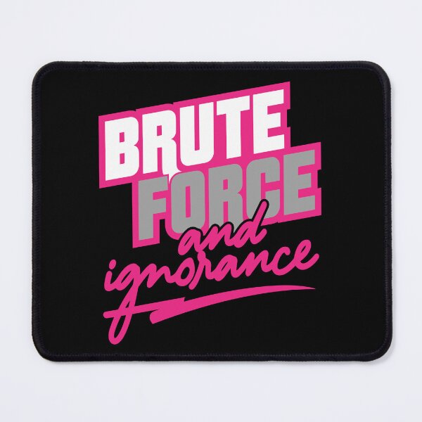Item preview, Brute Force And Ignorance designed and sold by DrawMotion.
