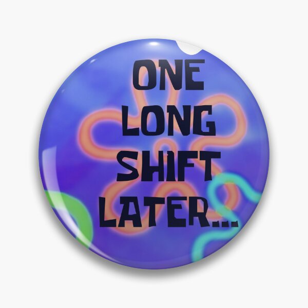 Item preview, one long shift later designed and sold by unimajinasi.