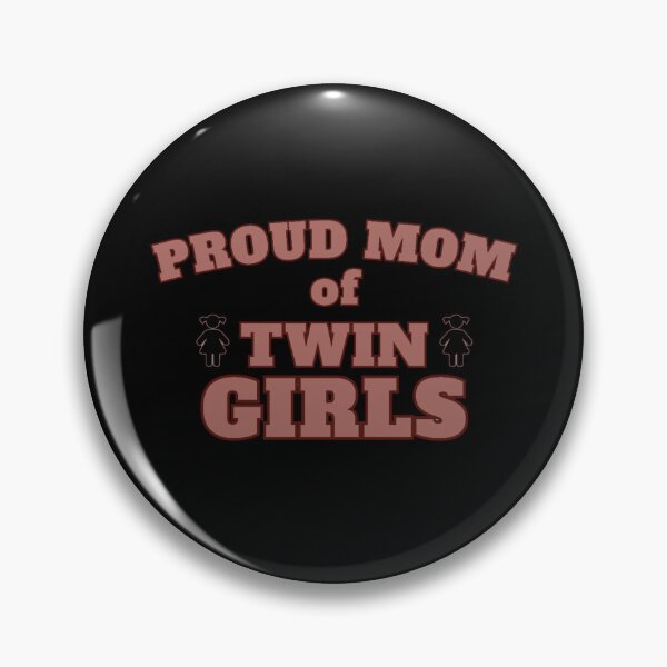 Item preview, Proud Mom of Twin Girls designed and sold by DixieGirlStudio.
