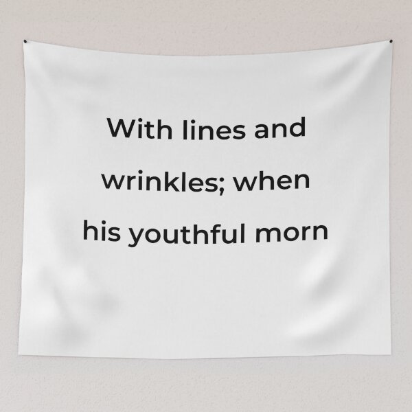 Item preview, “With lines and wrinkles; when his youthful morn” - print black designed and sold by ariksworld.