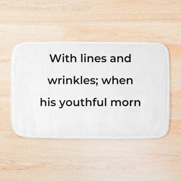 Item preview, “With lines and wrinkles; when his youthful morn” - print black designed and sold by ariksworld.
