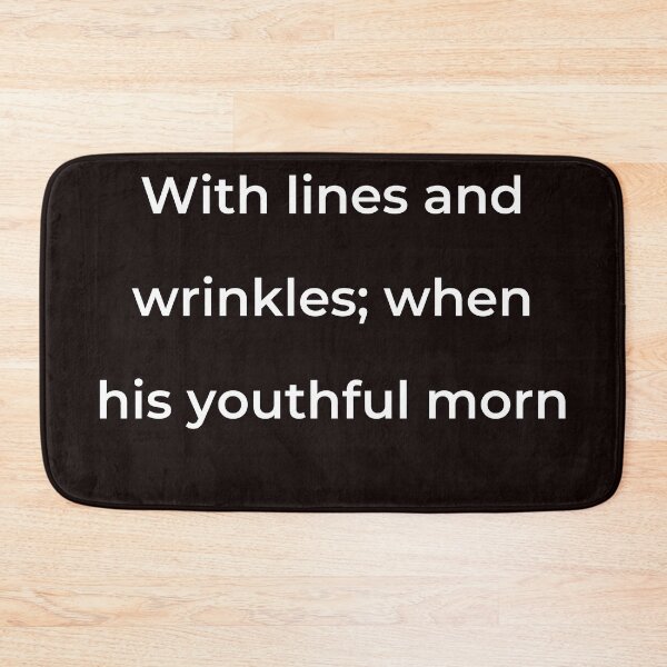 Item preview, “With lines and wrinkles; when his youthful morn” - print white designed and sold by ariksworld.