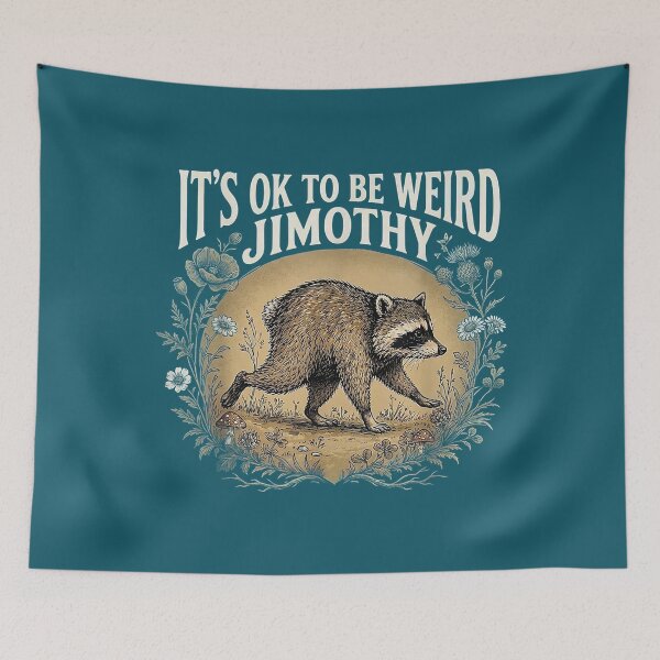 Item preview, Its Ok to Be Weird Jimothy Raccoon Meme Lover Funny designed and sold by FrankIsabel.