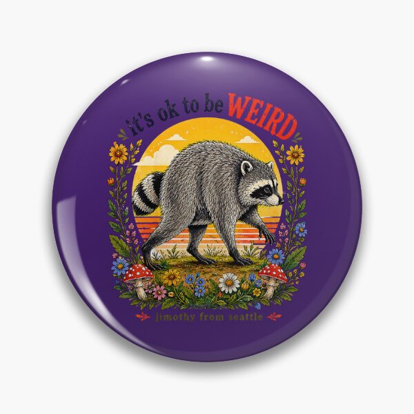 Item preview, Its Okay to Be Weird Jimothy Viral Raccoon Seattle Panda designed and sold by FrankIsabel.