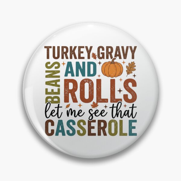 Item preview, Turkey Gravy and Rolls Let Me See That Casserole Funny Thanksgiving Quote Autumn Typographic Design designed and sold by raedattia.