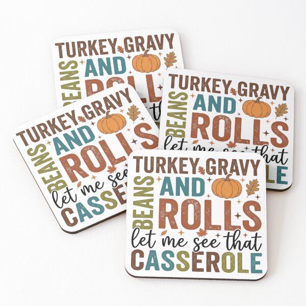 Item preview, Turkey Gravy and Rolls Let Me See That Casserole Funny Thanksgiving Quote Autumn Typographic Design designed and sold by raedattia.