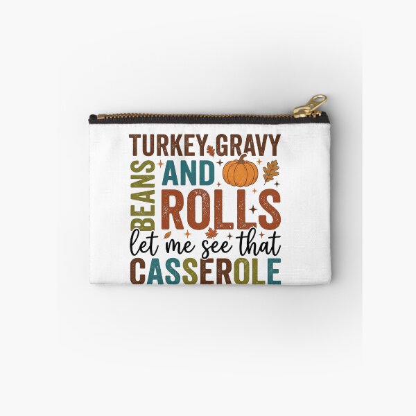 Item preview, Turkey Gravy and Rolls Let Me See That Casserole Funny Thanksgiving Quote Autumn Typographic Design designed and sold by raedattia.