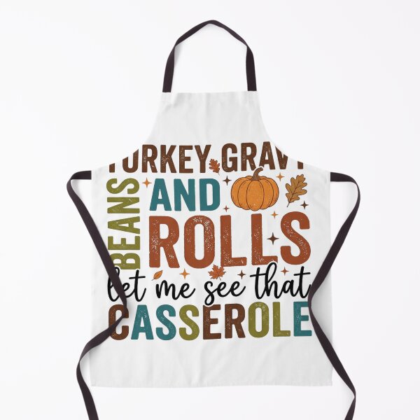 Item preview, Turkey Gravy and Rolls Let Me See That Casserole Funny Thanksgiving Quote Autumn Typographic Design designed and sold by raedattia.