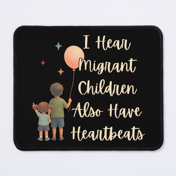 Item preview, I Hear Migrant Children Also Have Heartbeats designed and sold by tellia-kallisto.