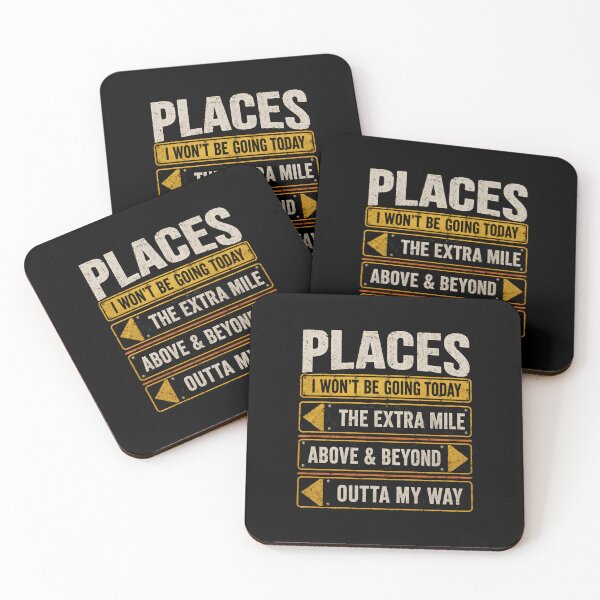 Item preview, Places I Won't Be Going Today Extra Mile Above and Beyond designed and sold by CelidaBonde.
