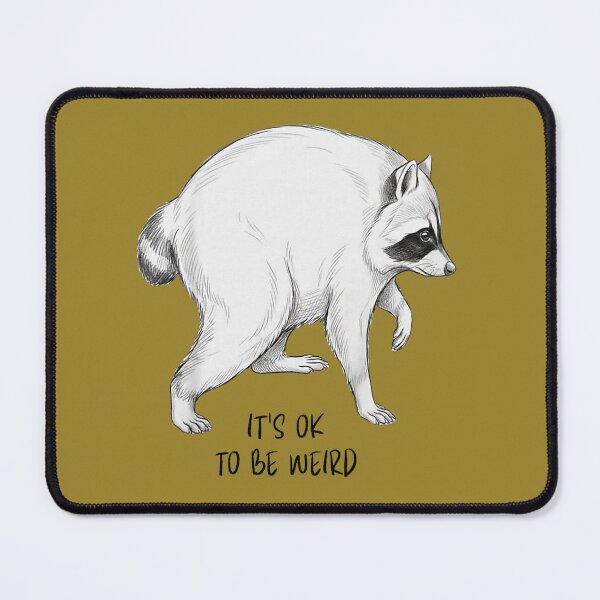 Item preview, Jimothy It's Ok to Be Weird Funny Racoon Meme designed and sold by TESTTES.