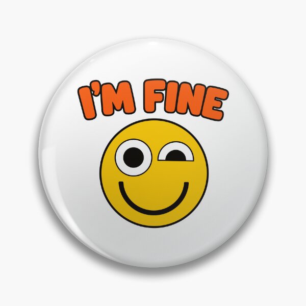 Item preview, I'm Fine Winking Emoji Sarcastic Mental Health Design designed and sold by w1ckerman.