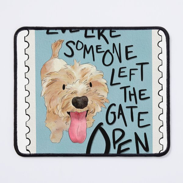 Item preview, Happy Morkie “Live Like Someone Left the Gate Open” designed and sold by Aioli’s Attic.