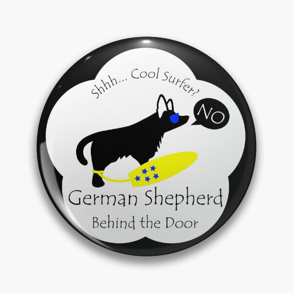 Item preview, Funny German Shepherd Cool Surfer Behind the Door White Base designed and sold by Na7nasColorShop.