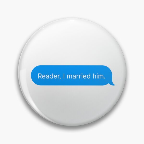Item preview, Reader I married him Jane Eyre quote designed and sold by Doozie designs.
