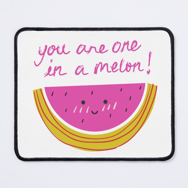 Item preview, You Are One In A Melon designed and sold by SquareSign.