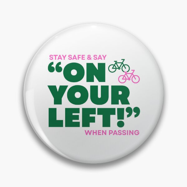 Item preview, ON YOUR LEFT Biking, Running and Walking Trail Safety Design designed and sold by AraWalcherArt.