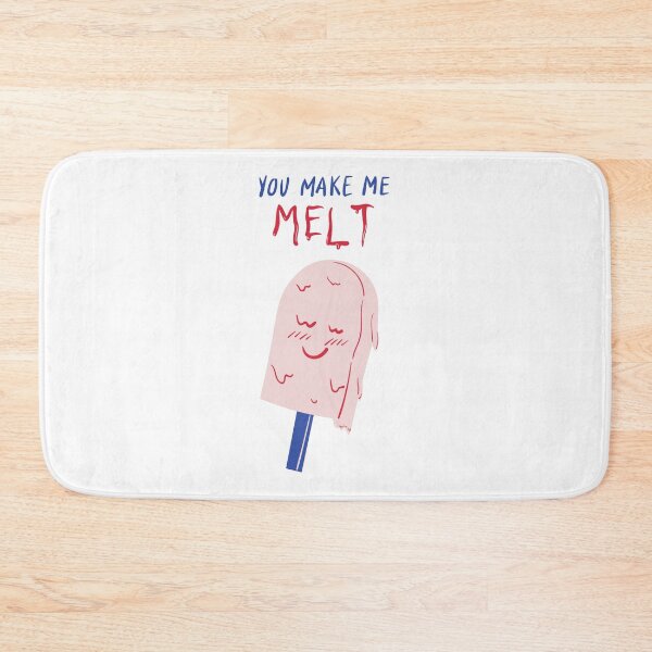 Item preview, You Make Me Melt designed and sold by SquareSign.