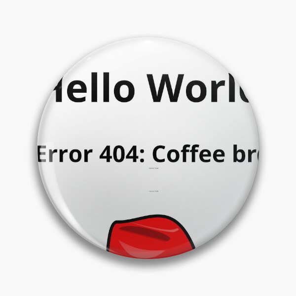Item preview, Hello World Error 404 designed and sold by SyntaxError404.