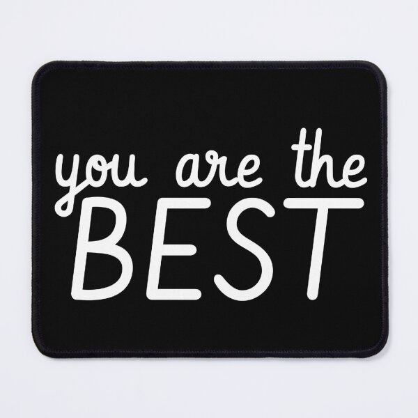 Item preview, You Are The Best designed and sold by PublicArtDesign.