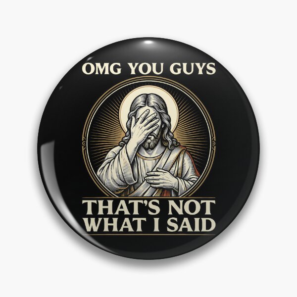 Item preview, Omg You Guys That'S Not What I Said Christian Jesus Faith designed and sold by Apparel-Vortex.