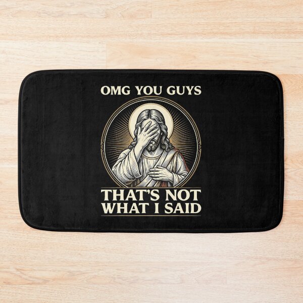 Item preview, Omg You Guys That'S Not What I Said Christian Jesus Faith designed and sold by Apparel-Vortex.
