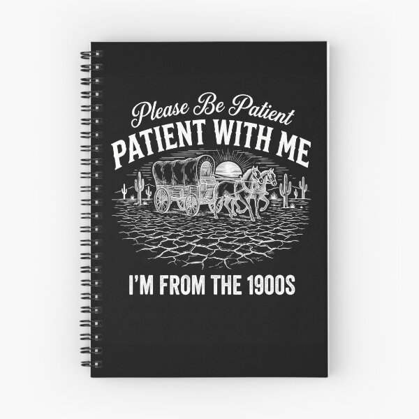 Item preview, Please Be Patient With Me I'M From The 1900S designed and sold by Apparel-Vortex.