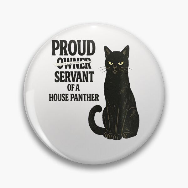 Item preview, Proud Owner Servant Of A House Panther designed and sold by Apparel-Vortex.