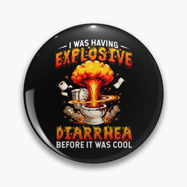 Item preview, I Was Having Explosive Diarrhea Before It Was Cool Funny designed and sold by Apparel-Vortex.