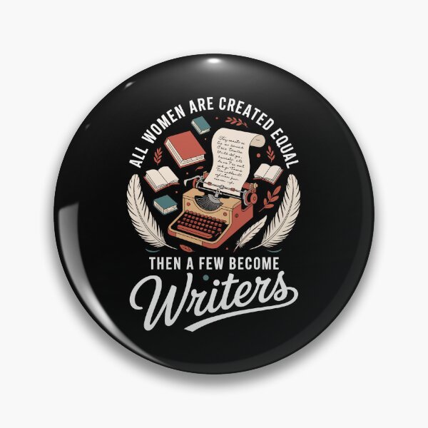 Item preview, ALL WOMEN ARE CREATED EQUAL THEN A FEW BECOME Writers designed and sold by jkrphoto.