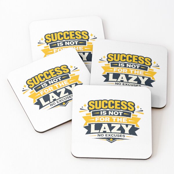 Item preview, Success Is Not For The Lazy Motivational Quote designed and sold by CreativeMindsetLab.