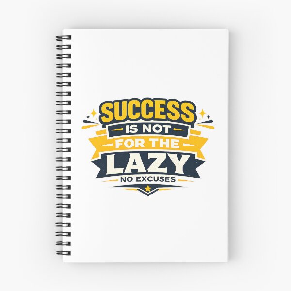 Item preview, Success Is Not For The Lazy Motivational Quote designed and sold by CreativeMindsetLab.