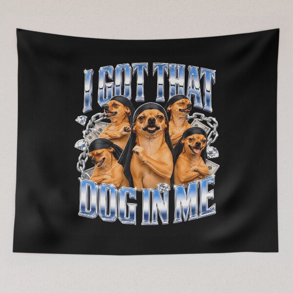 Item preview, I Got That Dog In Me Chihuahua Bootleg Rap Meme designed and sold by Apparel-Vortex.