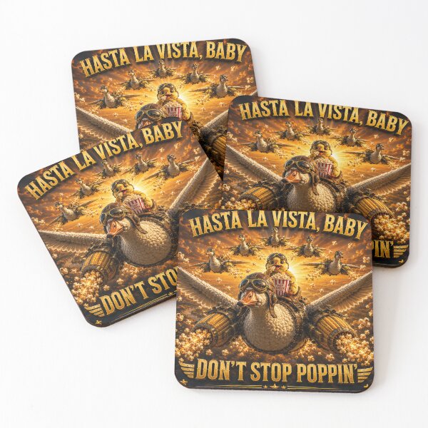 Item preview, Hasta la Vista, Baby – Don't Stop Poppin' designed and sold by JBXDesigner.