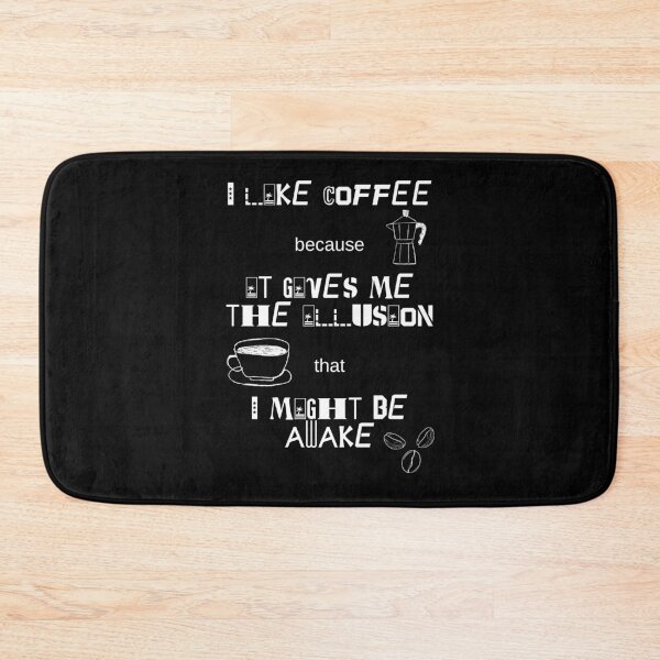 Item preview, I Like Coffee Because It Gives Me The Illusion That I Might Be Awake. designed and sold by Dinasshop.