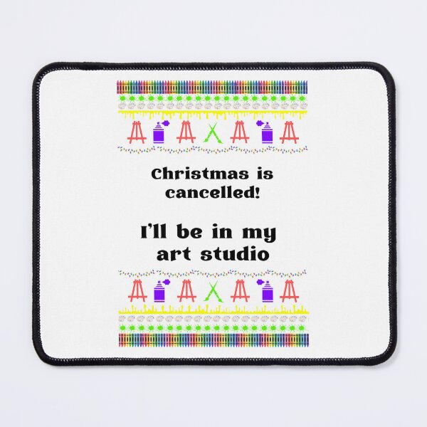 Item preview, Ugly Christmas 'Christmas is cancelled! I'll be in my art studio' tshirt designed and sold by Imagine Ink Design Studio.