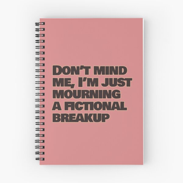 Item preview, Don't Mind Me, I'm Just Mourning a Fictional Breakup – Funny Fictional Characters Quote designed and sold by hhells.