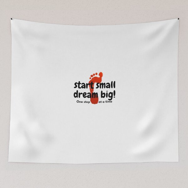 Item preview, Start Small Dream Big One step at a time Inspirational Motivation Desgn designed and sold by TeeZaa.