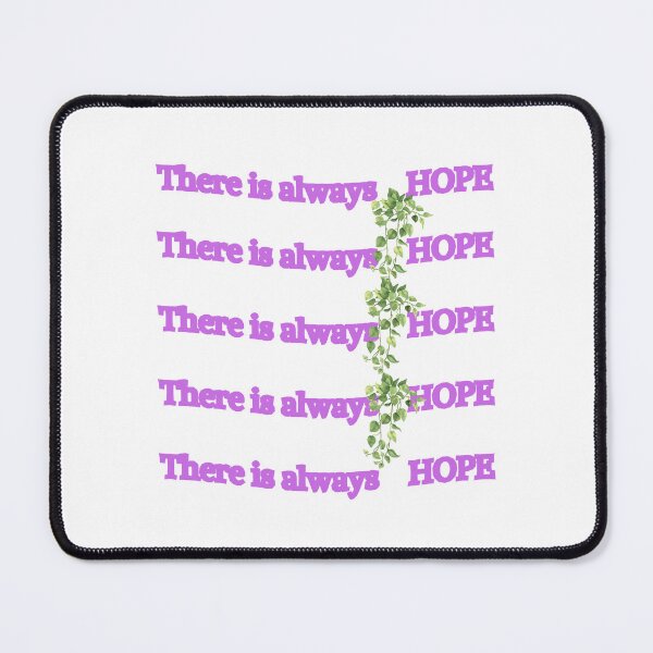 Item preview, There is always HOPE designed and sold by designbycath.